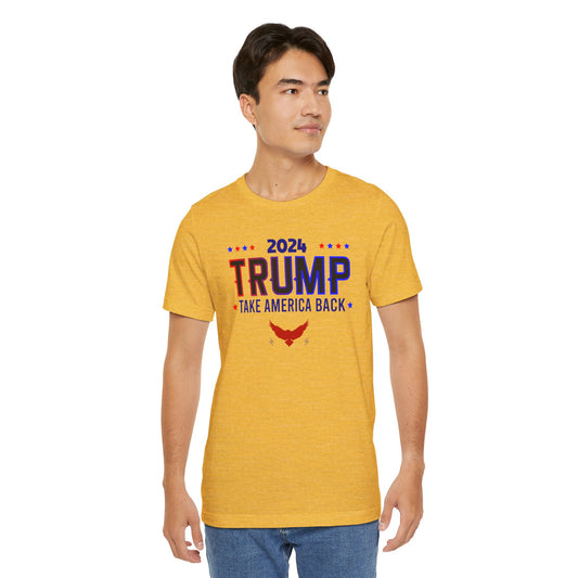 2024 TRUMP Take America Back Political Short Sleeve Tee