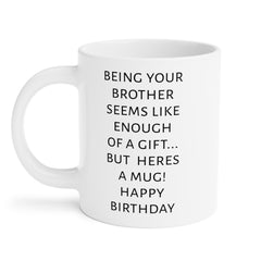 Mum Birthday mug, funny Mum gift, gift from brother, unique mum gift, coffee lover mug, humorous mug, present for Mum, mum fun mug