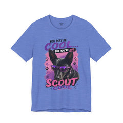 Scout Cool Dog T-Shirt — "You May Be Cool... But You're Not Scout Cool" Graphic Tee