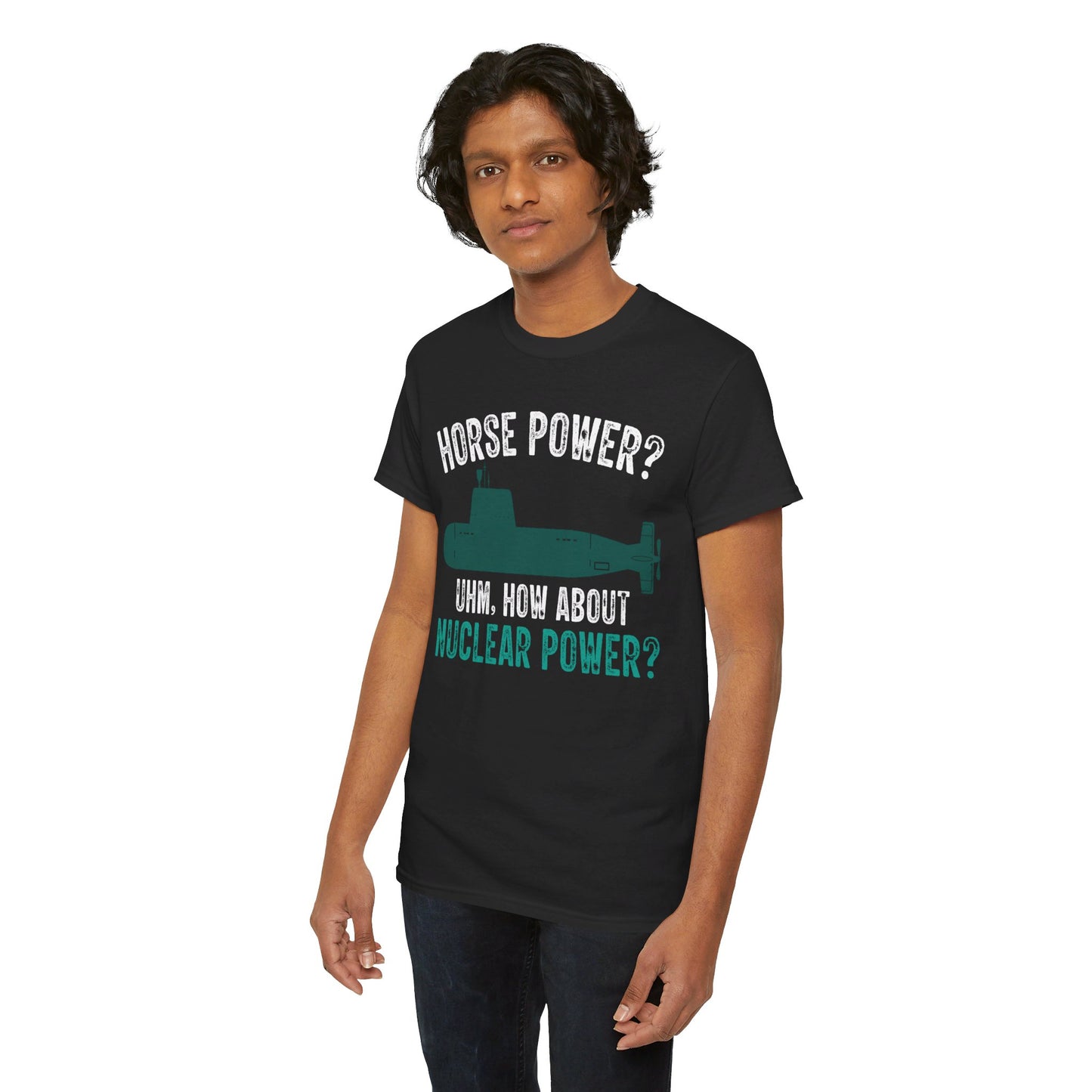 Horse Power? Uhm, How About Nuclear Power - Unisex Heavy Cotton Tee