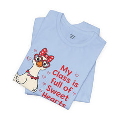 Teacher Valentine T-Shirt — "My Class Is Full of Sweet Hearts" Cute Duck Design