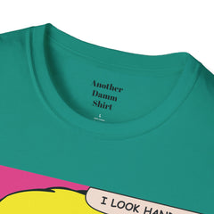I LOOK HANDSOME Blonde Pop Art Guy Unisex Softstyle T Shirt