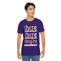 Grammar Teacher T-Shirt — "There, Their, They're" Funny Teacher Tee