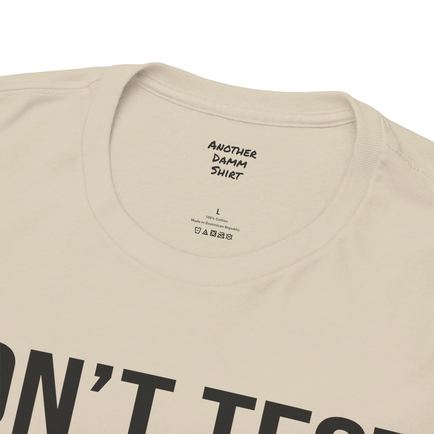 BOLD Don't Test Me Karen - Unisex Heavy Cotton Tee