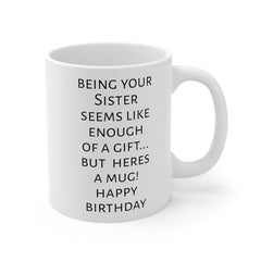 Mum Birthday mug, funny Mum gift, gift from sister, unique Mum gift, coffee lover mug, humorous mug, present for Mum, mum fun mug