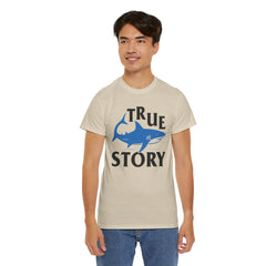 True Story Shark Graphic Amputee Humor - Unisex Garment-Dyed T-shirt