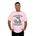 True Story I Was Attacked By A Polar Bear - Unisex Garment-Dyed T-shirt