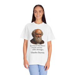 Darwin Coffee Funny T-Shirt — "Survival of the Fittest? I Barely Survive Coffee Shortages."