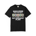 Mahjong Retirement Plan Unisex T-Shirt - Fun Gift for Friends
