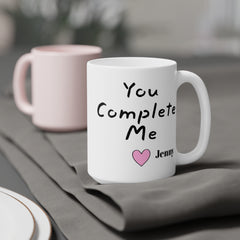 You Complete Me - Personalized Love Mug 11oz 15oz 20oz