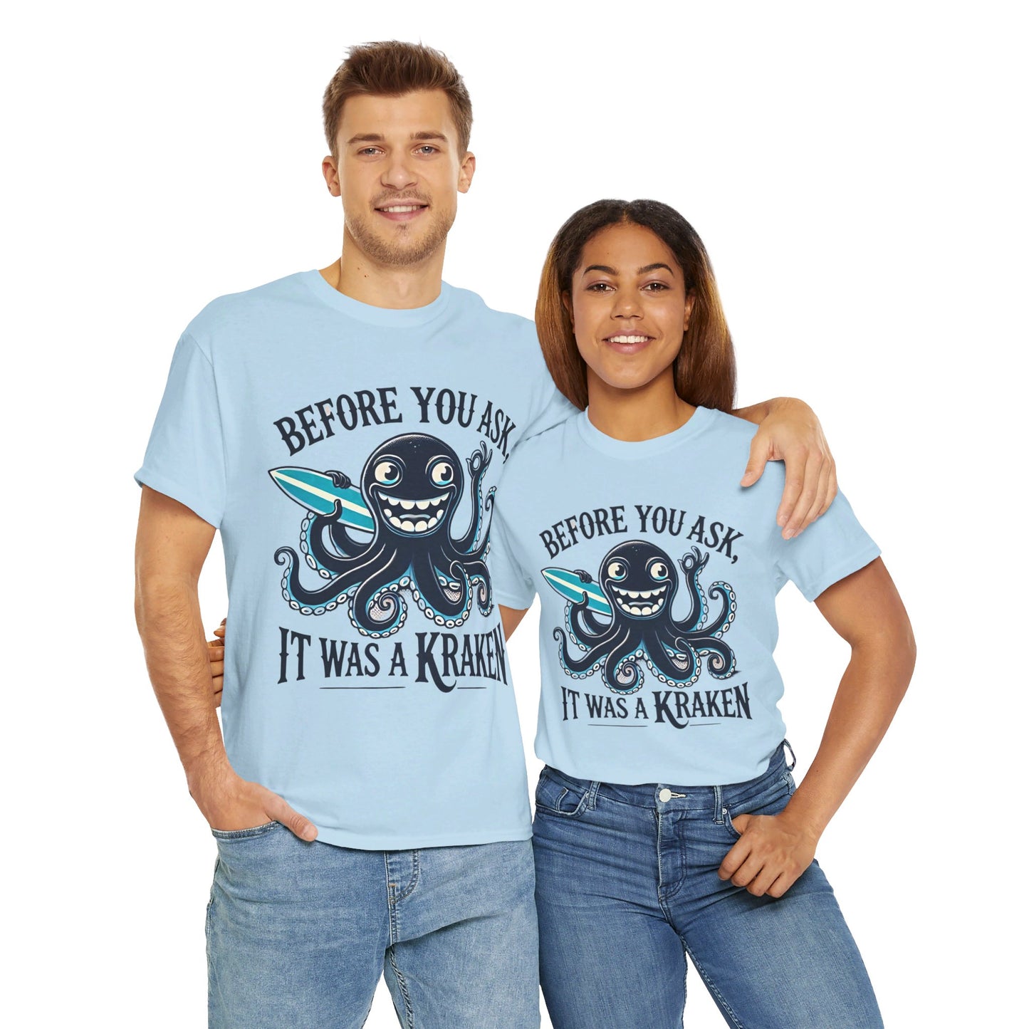 Before You Ask It Was A Kraken Amputee Humor - Unisex Garment-Dyed T-shirt