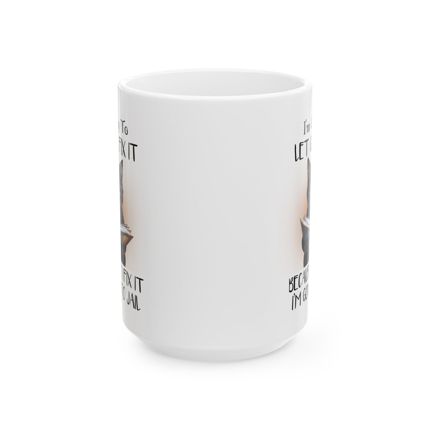 Let God Fix It Cat Quote Graphic Mug, 11 oz, 15 oz