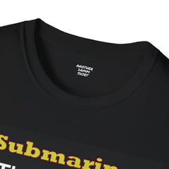 Submarine Qualified Unisex Softstyle T-Shirt - No Substitute Design