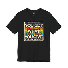 You Get What You Give, The New Radicals - Graphic Unisex Jersey Short Sleeve Tee