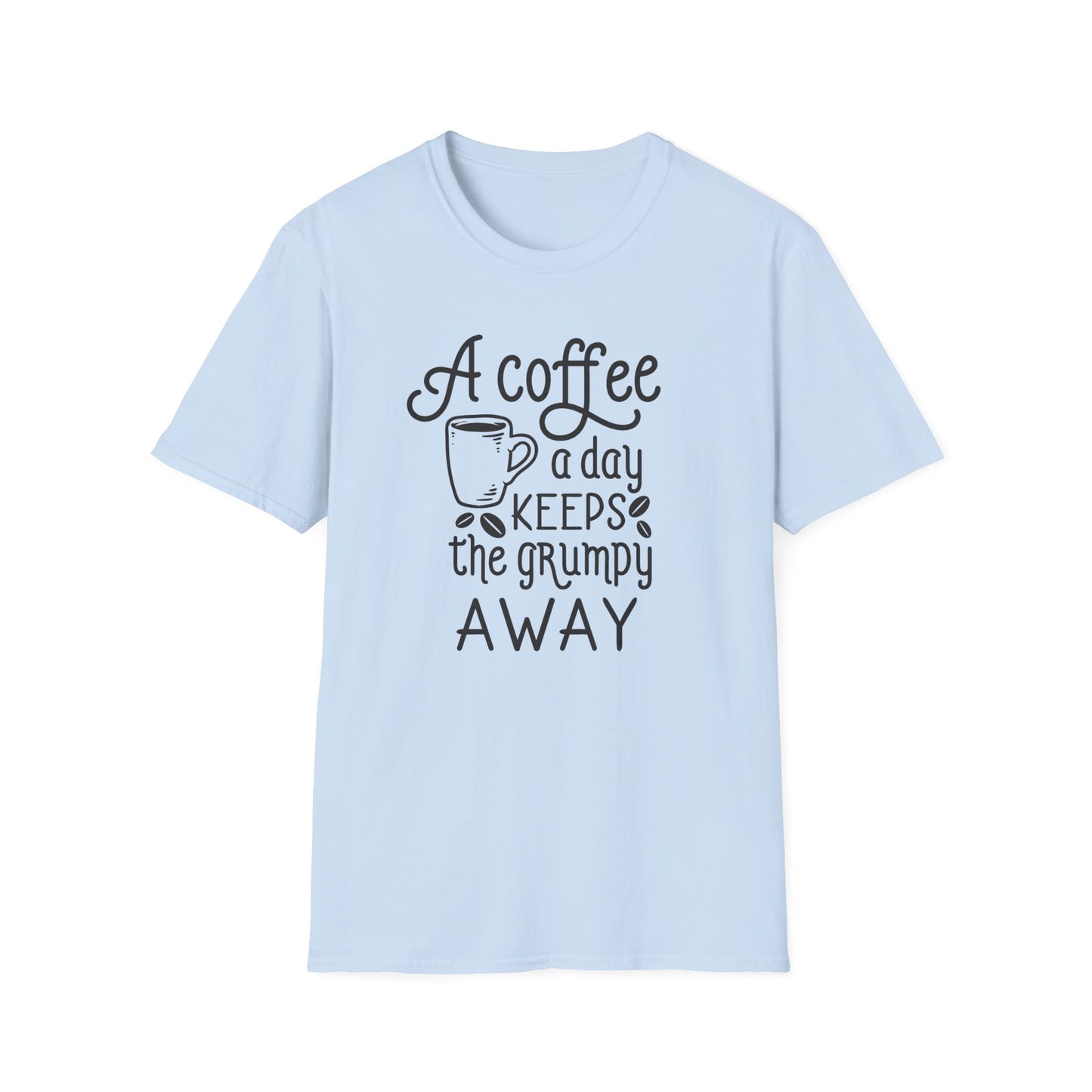 A COFFEE A Day Keeps The Grumpy Away Unisex Softstyle T-Shirt