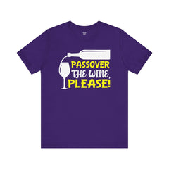 Funny Passover The Wine T Shirt - Unisex Tee