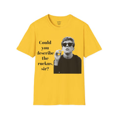 BREAKFAST CLUB - Could you describe the ruckus, sir.  - Brian Johnson NERD Unisex Softstyle T Shirt  Dont You Forget About Me