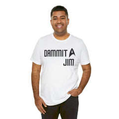 DAMMIT JIM - Unisex Jersey Short Sleeve Tee