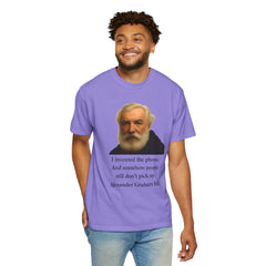 Alexander Graham Bell Quote T-Shirt — "I invented the phone. And somehow people still don't pick up."