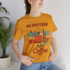 Cozy Coffee Lover Tee, No Kvetching Before Coffee Shirt, Funny Gift for Coffee Enthusiasts, Unisex Casual Apparel, Perfect for [...]