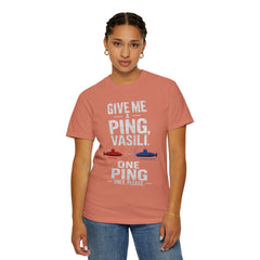 Hunt For Red October Give Me A Ping  Vasili Unisex Garment-Dyed T-shirt