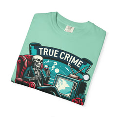 Ultimate True Crime Junkie - Graphic Comfort Colors Garment Dyed tee