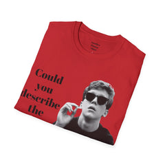BREAKFAST CLUB - Could you describe the ruckus, sir.  - Brian Johnson NERD Unisex Softstyle T Shirt  Dont You Forget About Me
