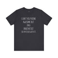 Prosthetist Awesome and Stuck With It - Graphic Unisex T Shirt