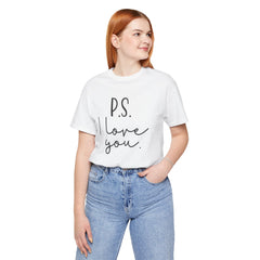 PS I LOVE YOU - Unisex Jersey Short Sleeve Tee