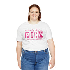 In October We Wear PINK, Breast Cancer Awareness - Graphic Unisex Jersey Short Sleeve Tee