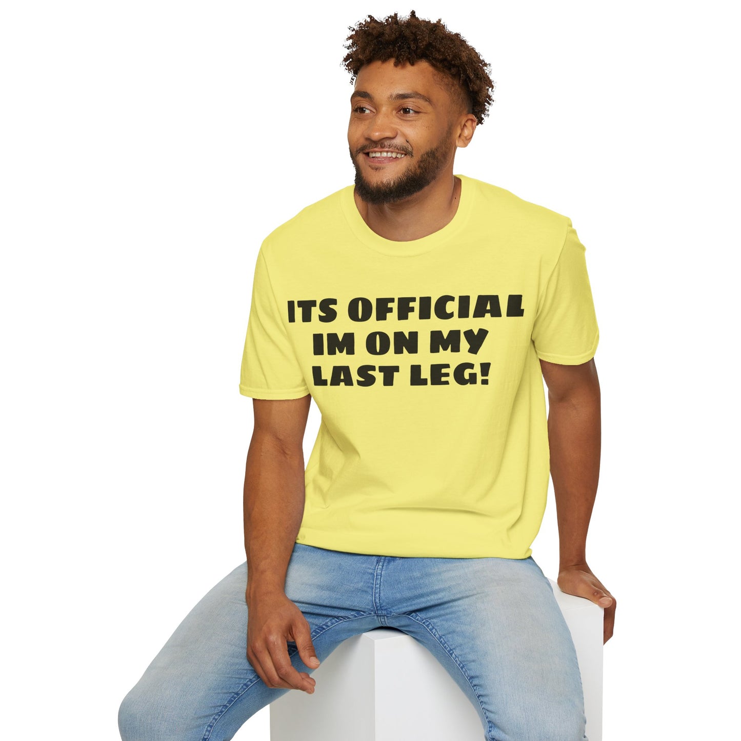 Im On My Last Leg Quote, Unisex Softstyle T-Shirt