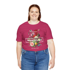 You Can Be WHATEVER You Want To Be Floral Unisex Tee