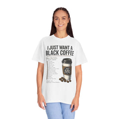 I Just Want a Black Coffee T-Shirt — Funny Barista List Graphic Tee for Coffee Lovers