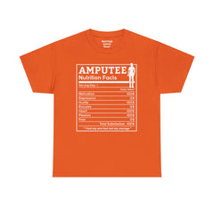 Womans Arm AMPUTEE Nutrition Facts / Unisex Heavy Cotton Tee / I Lost My Arm But Not My Courage / Motivation / Heart / Hustle / Passion