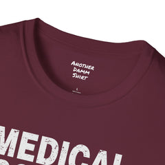 Doctor Humor - Unisex Softstyle T-Shirt | Doctor Awareness, Medical Wear, Gift For Him, Scrubs Lover, Hospital Staff Gift, Gift For Him