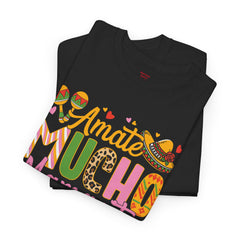 Amate Mucho Mamacita T-Shirt - Vibrant Cultural Love Unisex Heavy Cotton Tee