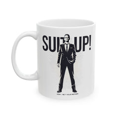 Barney Stinson "Suit Up!" Ceramic Mug — How I Met Your Mother Quote (11oz & 15oz)
