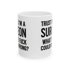 Surgeon Humor Mug