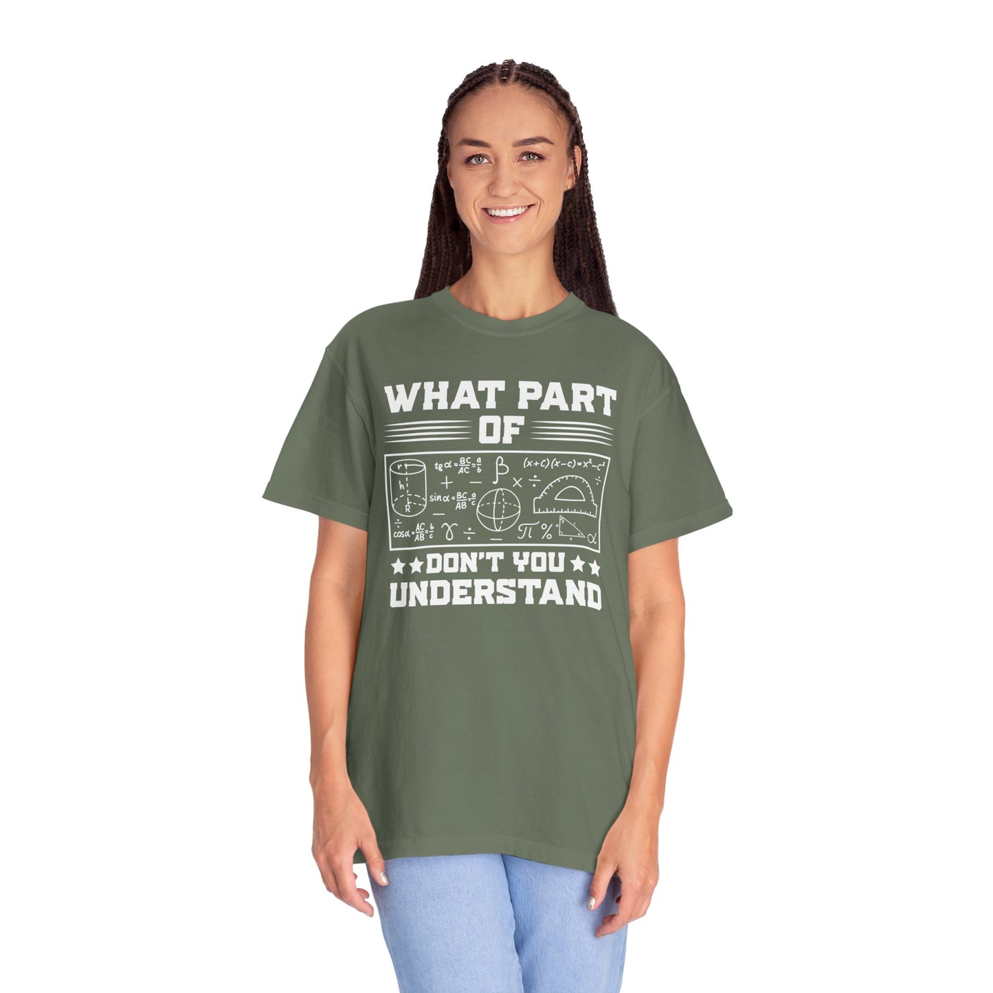 What Part of MATHEMATICS Don't You Understand, Comfort Colors Unisex Garment-Dyed T-shirt