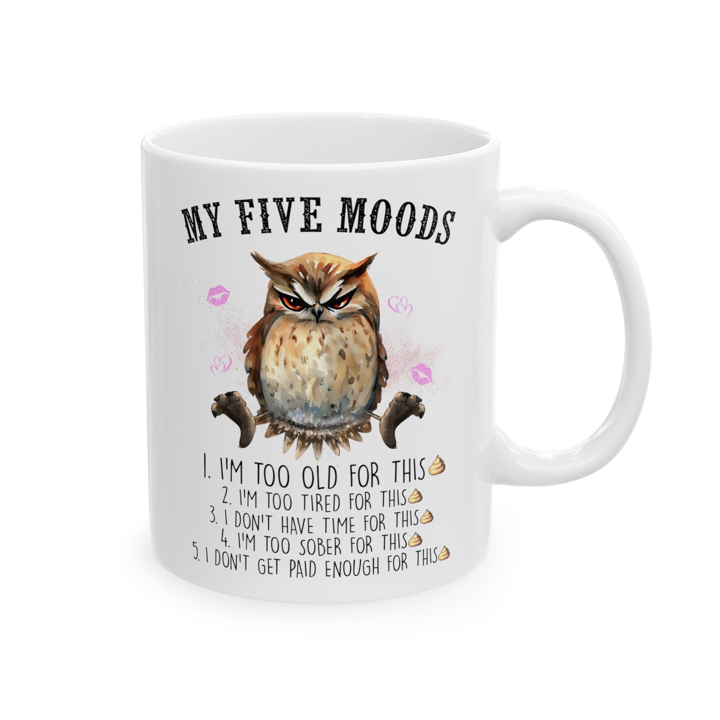 MY FIVE MOODS Owl Mug, funny owl mug, white ceramic mug, 11oz, 15oz, animal lover mug, owl lover mug, gift for her, funny sober owl quote