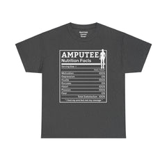 Womans Arm AMPUTEE Nutrition Facts / Unisex Heavy Cotton Tee / I Lost My Arm But Not My Courage / Motivation / Heart / Hustle / Passion
