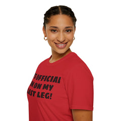 Im On My Last Leg Quote, Unisex Softstyle T-Shirt