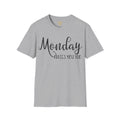 Monday Hates You Too Soft Style T Shirt