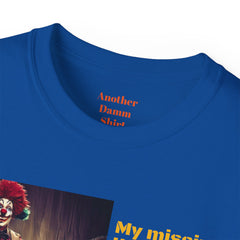 My Missing Limb? It Was A Crazed Clown With A Chainsaw! - Unisex T Shirt | Amputee Humor, Limb Awareness, Prosthetic Apparel, Amputee Gift