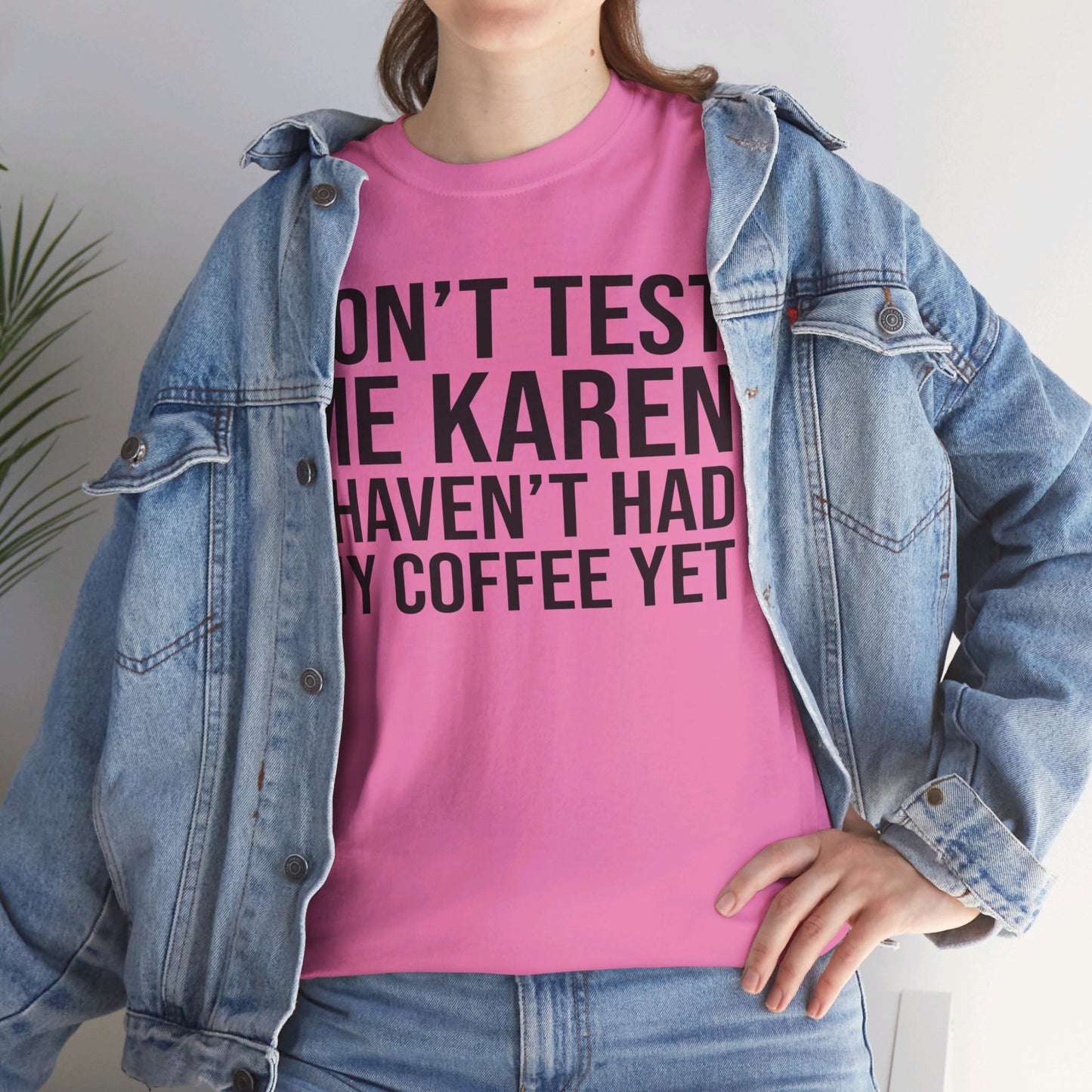 BOLD Don't Test Me Karen - Unisex Heavy Cotton Tee