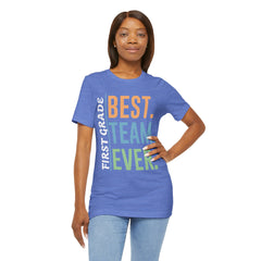 First Grade BEST TEAM EVER - Graphic Unisex Jersey Tee