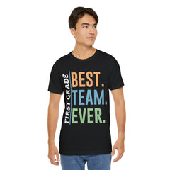 First Grade BEST TEAM EVER - Graphic Unisex Jersey Tee
