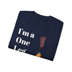 I'm A One Leg Wonder - Unisex Ultra Cotton Tee | Amputee / Leg Amputee / Motivational Gift, Limb Awareness, Amputee Humor, Prosthetic Humor