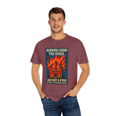 Funny I'm Not A Pyro I'm Just A Talking Head Music-Inspired Unisex T-Shirt - Burning Down the House Design