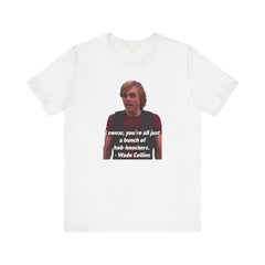 Funny Hob-Knockers Wade Collins Quote Tee